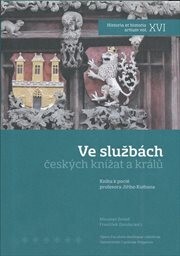 Ve službách českých knížat a králů