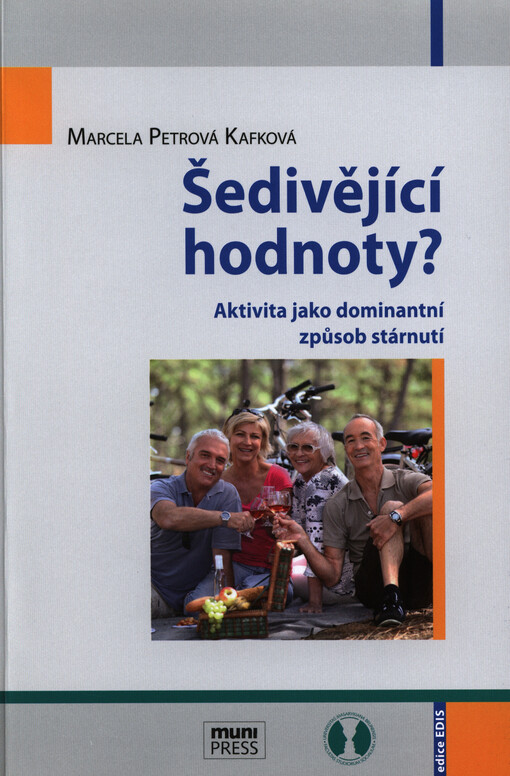 Šedivějící hodnoty? Aktivita jako dominantní způsob stárnutí
