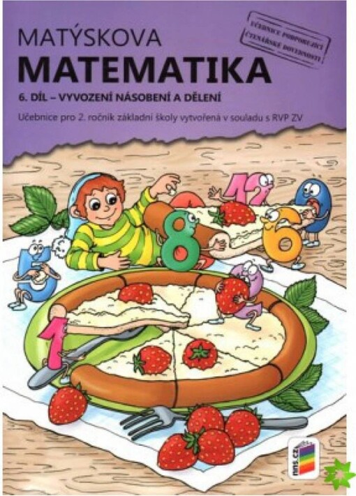 Matýskova matematika.6. díl,Vyvození násobení a dělení