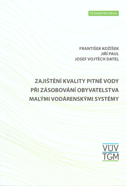 Zajištění kvality pitné vody při zásobování obyvatelstva malými vodárenskými systémy