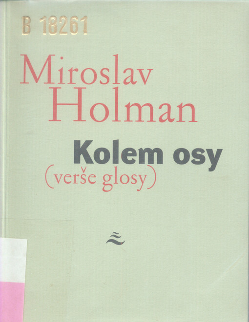 Kolem osy : (verše, glosy) : [definitiva z let 1987-1995]