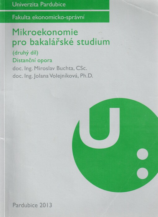 Mikroekonomie pro bakalářské studium :distanční opora, 2. díl