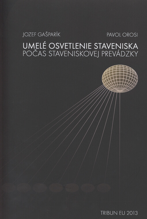 Umelé osvetlenie staveniska počas staveniskovej prevádzky