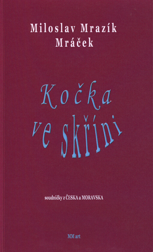 Kočka ve skříni :soudničky z Česka a Moravska