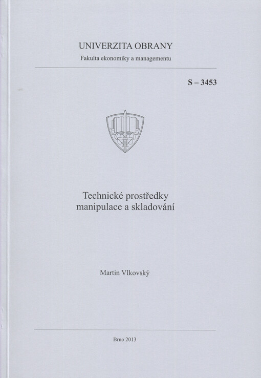 Technické prostředky manipulace a skladování :studijní texty