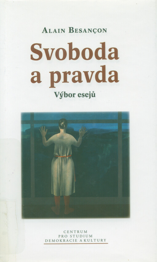 Svoboda a pravda : výbor esejů