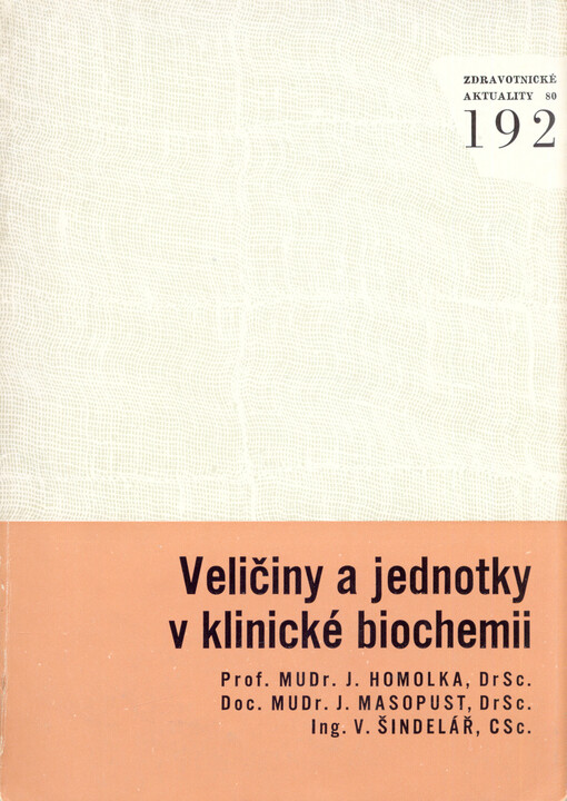 Veličiny a jednotky v klinické biochemii podle zásad Mezinárodní soustavy jednotek (SI)