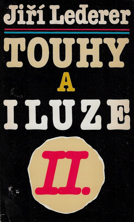 Touhy a iluze. [Díl] 2