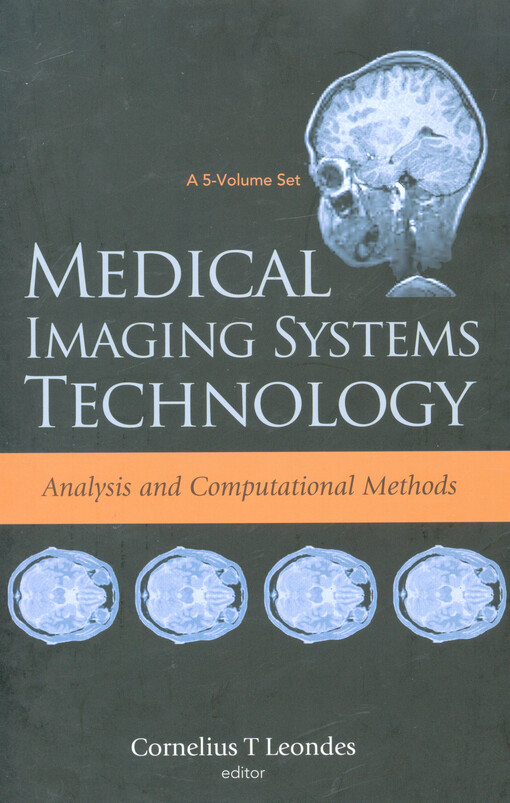 Medical imaging systems technology :a 5-volume set.Analysis and computational methods