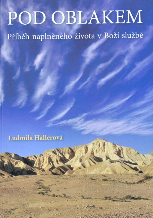 Pod oblakem :příběh naplněného života v Boží službě