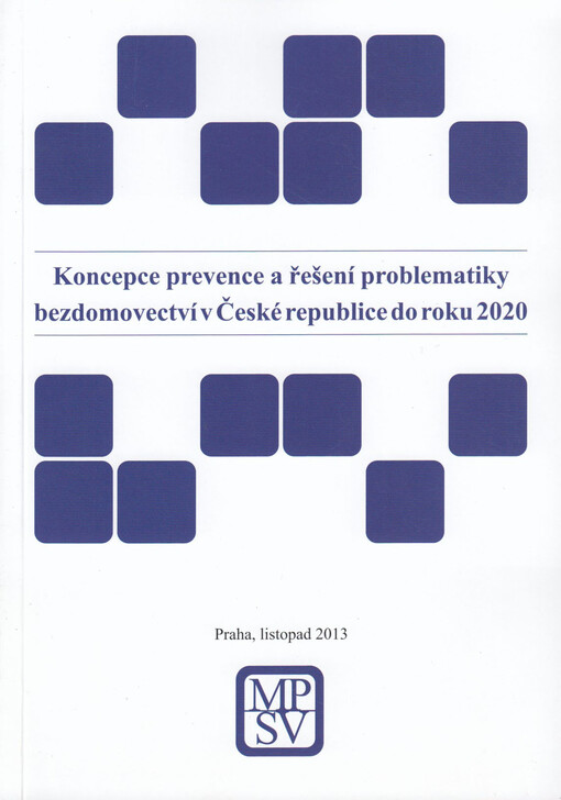 Koncepce prevence a řešení problematiky bezdomovectví v České republice do roku 2020