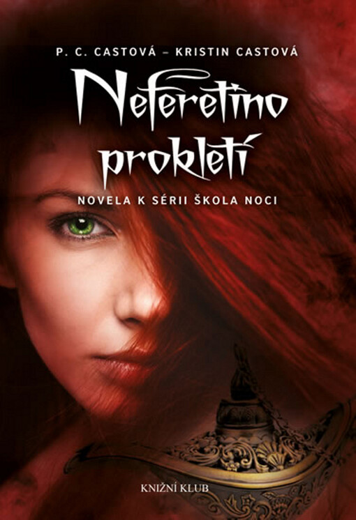 Neferetino prokletí :novela k sérii Škola noci