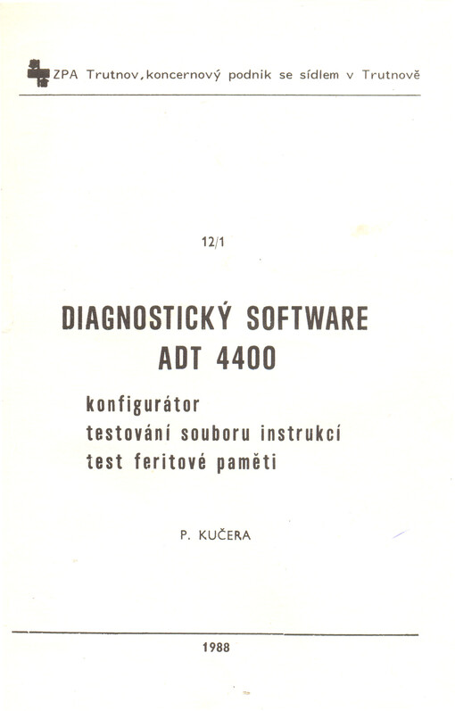 Diagnostický software ADT 4400 :konfigurátor, testování souboru instrukcí, test feritové paměti