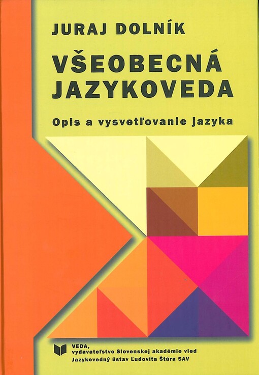 Všeobecná jazykoveda :opis a vysvetľovanie jazyka