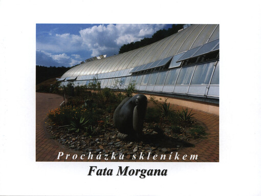 Procházka skleníkem Fata Morgana