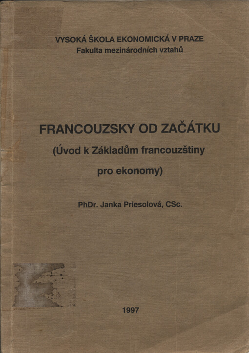 Francouzsky od začátku :(úvod k Základům francouzštiny pro ekonomy)