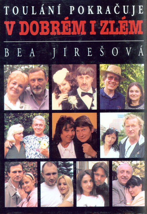 Toulání pokračuje v dobrém i zlém-