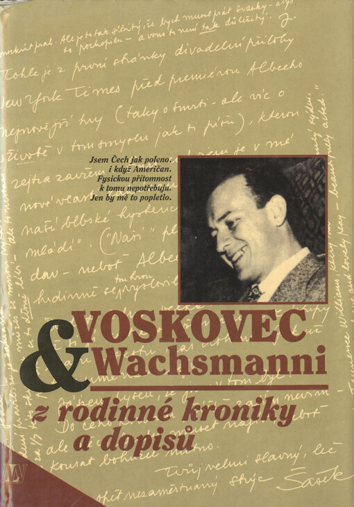 Voskovec & Wachsmanni: z rodinné kroniky a dopisů
