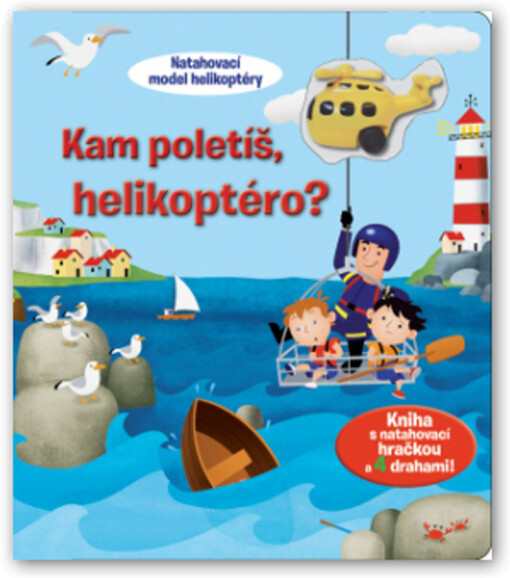 Kam poletíš, helikoptéro? - Kniha s natahovací hračkou a 4 drahami!