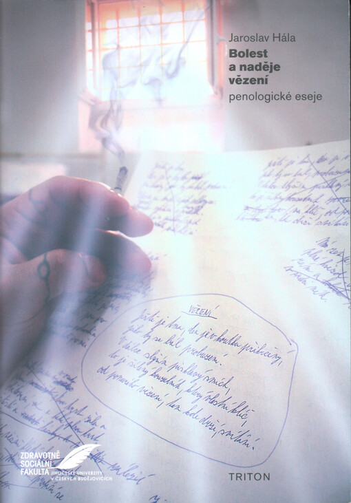 Bolest a naděje vězení :penologické eseje