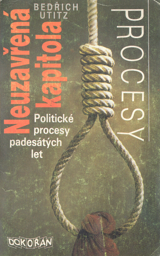 Neuzavřená kapitola: politické procesy padesátých let