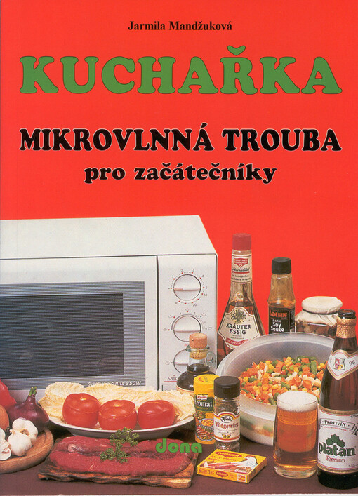 Kuchařka - mikrovlnná trouba pro začátečníky, 2. vyd.