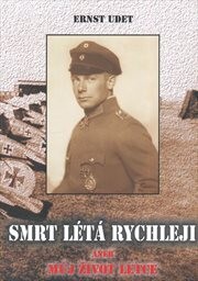 Smrt létá rychleji, aneb, Můj život letce