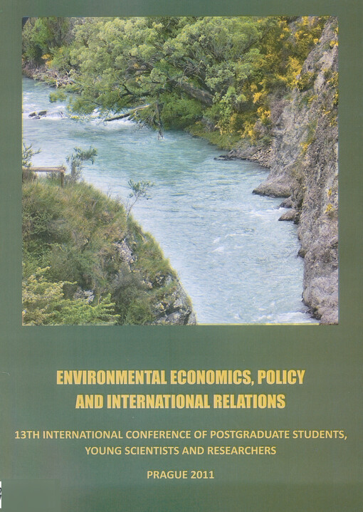 Environmental Economics, Policy and International Relations :papers presented at 13th international conference of postgraduate students, young scientists and researchers : 13-14 October 2011