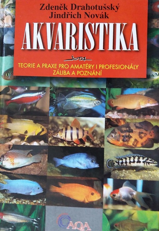 Akvaristika : záliba a poznání : teorie a praxe pro amatéry i profesionály