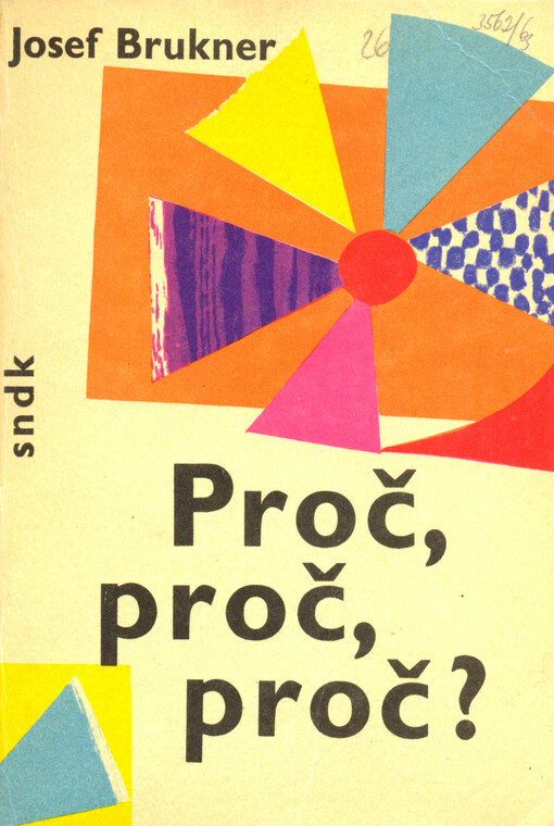 Proč, proč, proč?