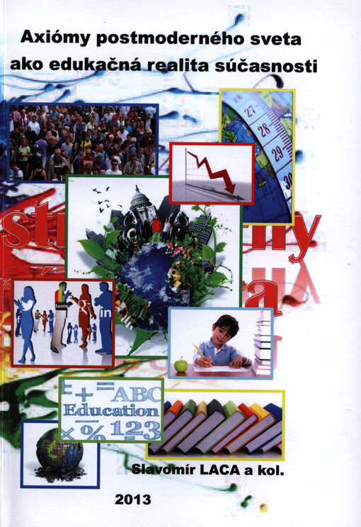 Axiómy postmoderného sveta ako edukačná realita súčasnosti