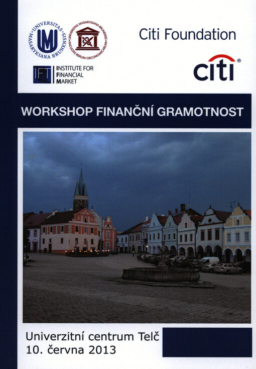 Finanční gramotnost : workshop : 10. června 2013, Telč   