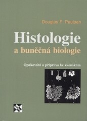 Histologie a buněčná biologie: opakování a příprava ke zkouškám