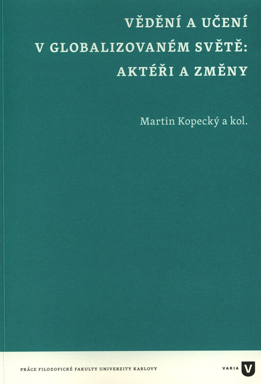 Vědění a učení v globalizovaném světě : aktéři a změny