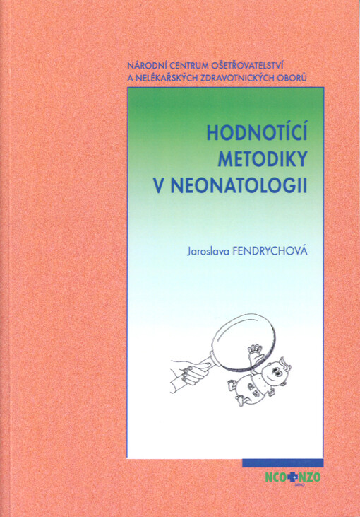 Hodnotící metodiky v neonatologii    