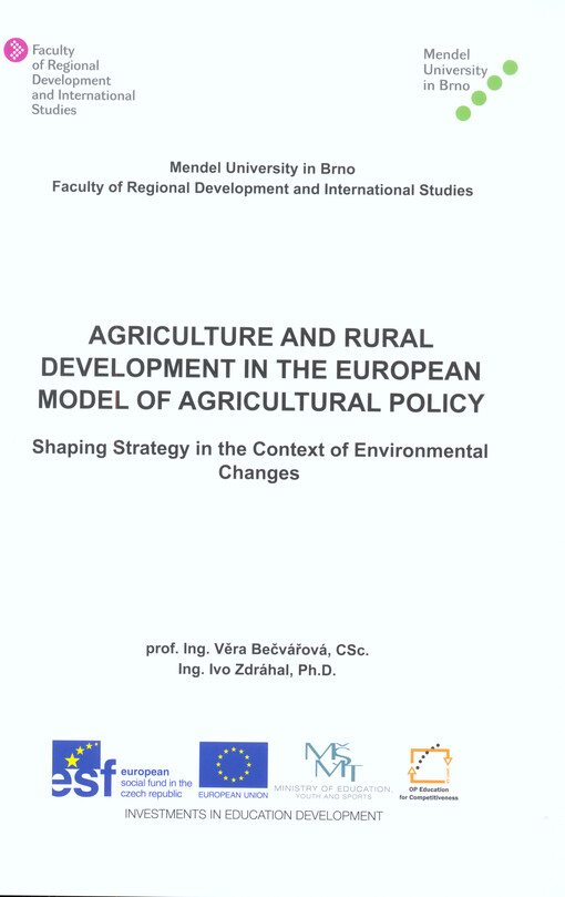Agriculture and rural development in the European model of agricultural policy :shaping strategy in the context of environmental changes