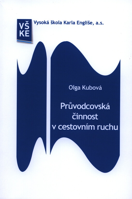 Průvodcovská činnost v cestovním ruchu