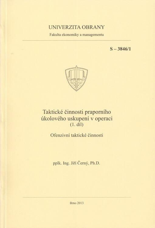 Taktické činnosti praporního úkolového uskupení v operaci.(1. díl,Ofenzivní taktické činnosti)