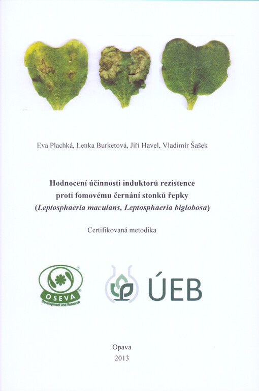 Hodnocení účinnosti induktorů rezistence proti fomovému černání stonků řepky (Leptosphaeria maculans, Leptosphaeria biglobosa) :certifikovaná metodika : realizační výstup projektu Ministerstva zemědělství, Národní agentury pro zemědělský výzkum QH81201 Využití biotechnologických postupů pro zvýšení odolnosti řepky proti fomové hnilobě
