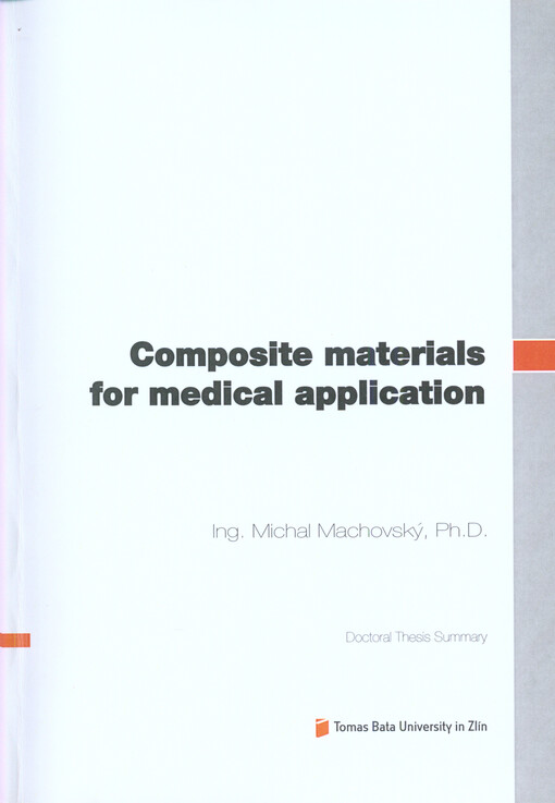 Composite materials for medical application =Kompozitní materiály pro medicínské aplikace : doctoral thesis summary
