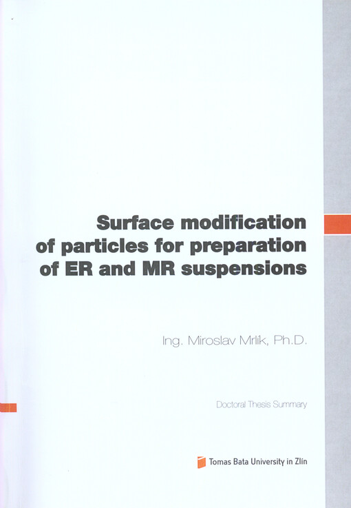Surface modification of particles for preparation of ER and MR suspensions :doctoral thesis summary = Povrchová modifikace částic pro přípravu ER a MR suspenzí