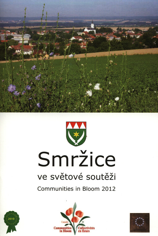 Cesta obce Smržice k účasti ve světové soutěži Communities in Bloom 2012 (Kvetoucí sídla 2012)