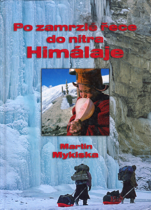 Po zamrzlé řece do nitra Himálaje