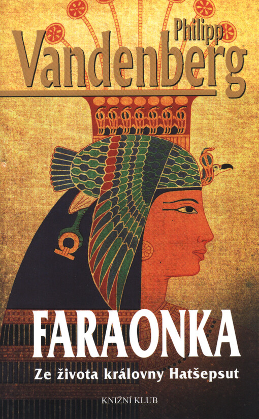 Faraonka : ze života královny Hatšepsut