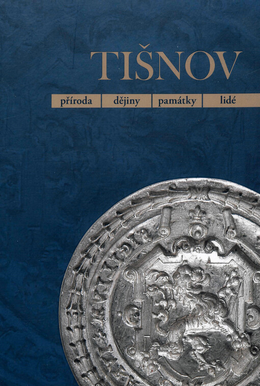 Tišnov :příroda, dějiny, památky, lidé