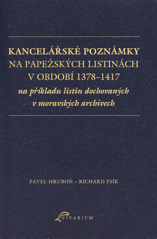Kancelářské poznámky na papežských listinách v období 1378-1417 na příkladu listin dochovaných v moravských archivech