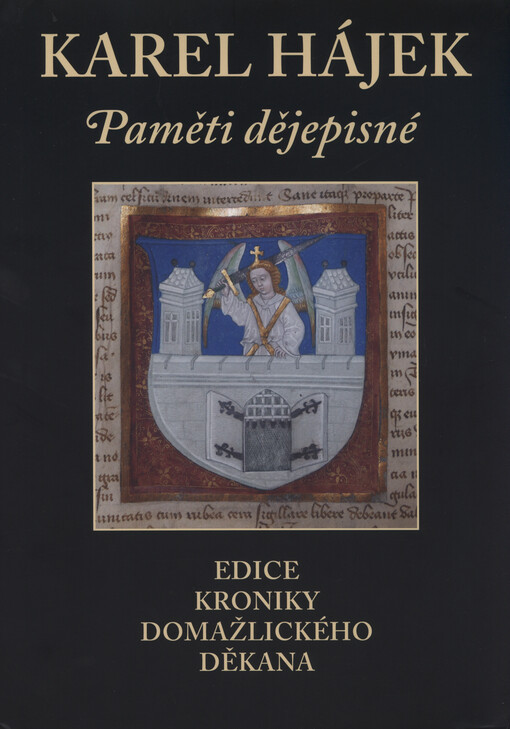 Paměti dějepisné :edice kroniky domažlického děkana