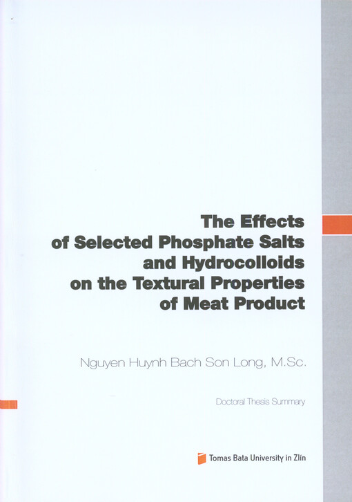 The effects of selected phosphate salts and hydrocolloids on the textural properties of meat product =Vliv vybraných fosforečnanových solí a hydrokoloidů na texturní vlastnosti masných výrobků : doctoral thesis summary