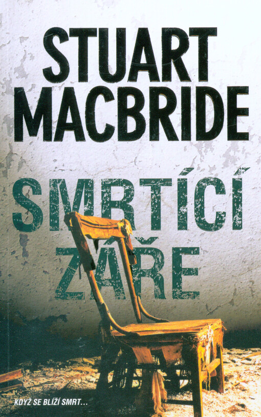 Smrtící záře - Stuart MacBride
