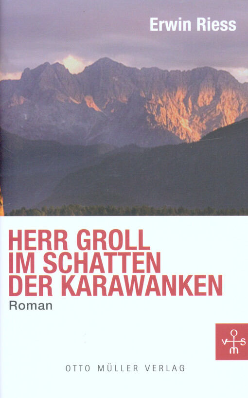 Herr Groll im Schatten der Karawanken :Ermittlungen in Kärnten : Roman